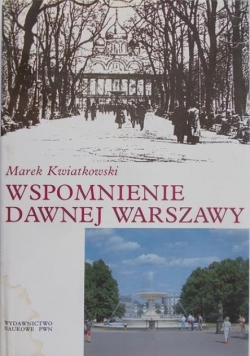 Wspomnienia dawnej Warszawy