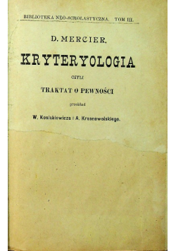 Kryteryologia czyli traktakt o pewności  1901 r.