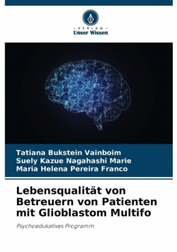 Lebensqualität von Betreuern von Patienten mit Glioblastom Multifo