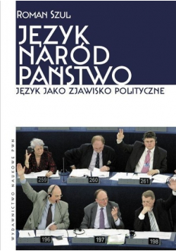 Język Naród Państwo Język jako zjawisko polityczne