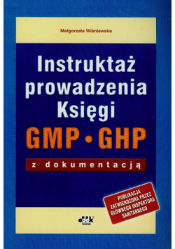 Instruktaż prowadzenia Księgi GMP GHP z dokumentacją
