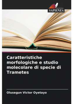 Caratteristiche morfologiche e studio molecolare di specie di Trametes