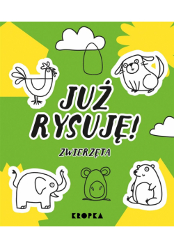 Już rysuję! Zwierzęta