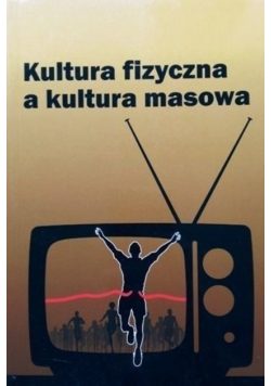 Kultura fizyczna a kultura masowa