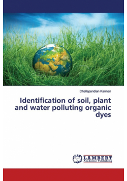 Identification of soil, plant and water polluting organic dyes