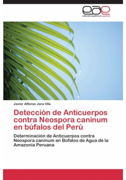 Detección de Anticuerpos contra Neospora caninum en búfalos del Perú