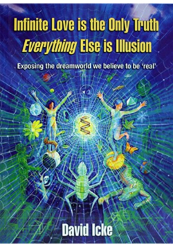Infinite Love Is the Only Truth Everything Else Is Illusion