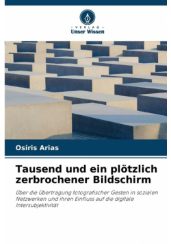 Tausend und ein plötzlich zerbrochener Bildschirm