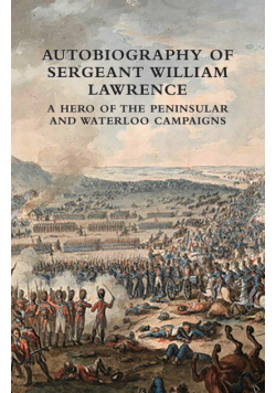 Autobiography Of Sergeant William Lawrence