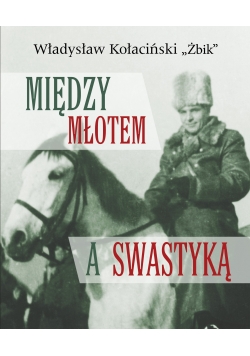 Między swastyką, a sierpem i młotem, cz 2