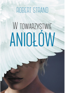 W towarzystwie aniołów