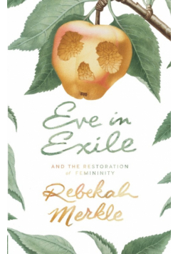 Eve in Exile and the Restoration of Femininity