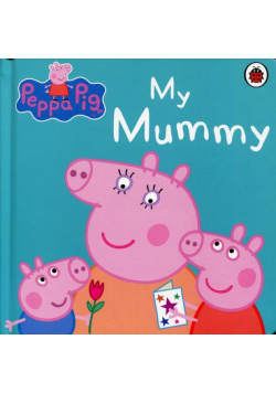 Peppa Pig My Mummy