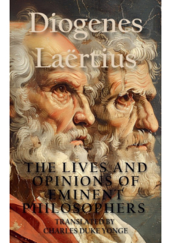 The Lives and Opinions of Eminent Philosophers