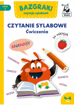 Bazgraki czytają sylabami Czytanie sylabowe Ćwiczenia