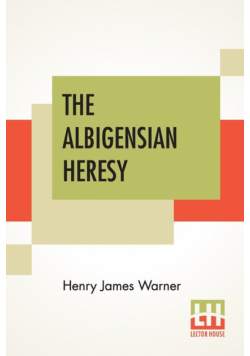The Albigensian Heresy