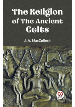 The Religion of the Ancient Celts