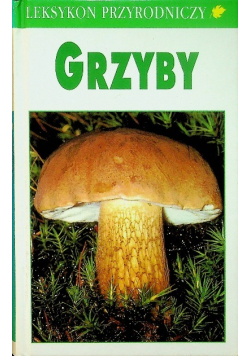 Leksykon przyrodniczy Grzyby
