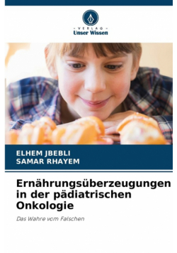 Ernährungsüberzeugungen in der pädiatrischen Onkologie