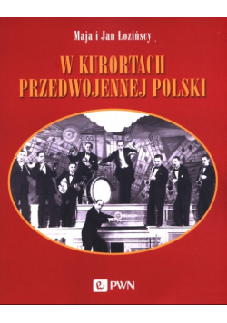 W kurortach przedwojennej Polski