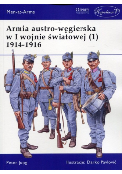 Armia austro - węgierska w I wojnie światowej Nr 1 1914 - 1916