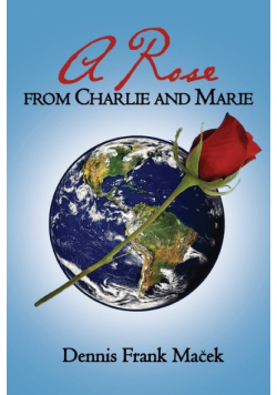 A Rose From Charlie and Marie