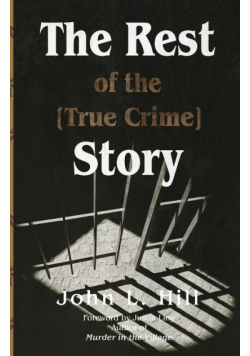 The Rest of the [True Crime] Story