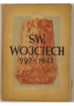 Św. Wojciech 997-1947