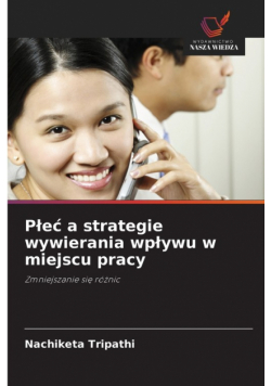 Płeć a strategie wywierania wpływu w miejscu pracy