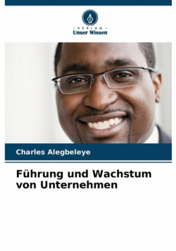 Führung und Wachstum von Unternehmen