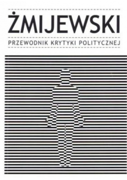 Żmijewski Przewodnik krytyki politycznej