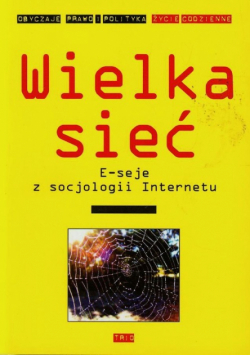 Wielka sieć E-seje z socjologii Internetu