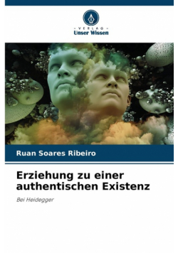Erziehung zu einer authentischen Existenz