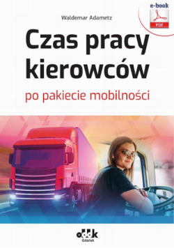 Czas pracy kierowców po pakiecie mobilności (e-book)