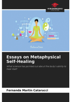 Essays on Metaphysical Self-Healing
