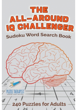 The All-Around IQ Challenger | Sudoku Word Search Book | 240 Puzzles for Adults