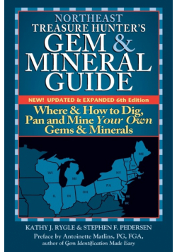 Northeast Treasure Hunter's Gem and Mineral Guide (6th Edition)