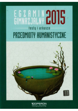 Judek Dariusz - Egzamin gimnazjalny 2015 Przedmioty humanistyczne Testy i arkusze