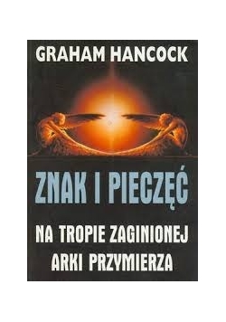 Znak i pieczęć na tropie zaginionej arki przymierza