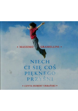 Niech ci się coś pięknego przyśni, Audiobook