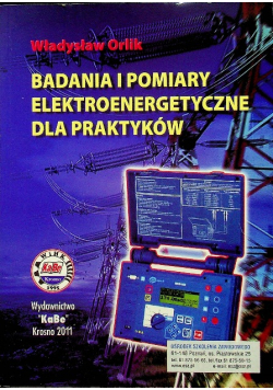 Badania i pomiary elektroenergetyczne dla praktyków