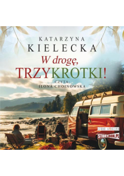 W drogę, Trzykrotki!