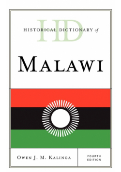 Historical Dictionary of Malawi, Fourth Edition
