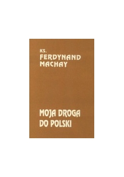 Moja droga do Polski
