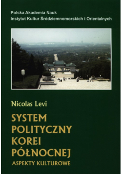 Levi Nicolas - System polityczny Korei Północnej