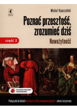 Poznać przeszłość zrozumieć dziś 2 Historia Nowożytność Podręcznik Część 2 Zakres rozszerzony, Stentor