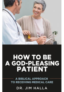 How to Be a God-Pleasing Patient