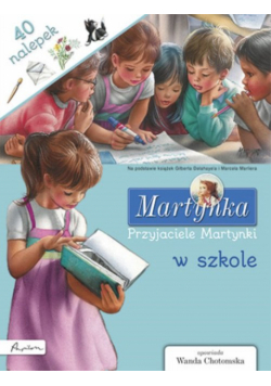 Martynka Przyjaciele Martynki w szkole