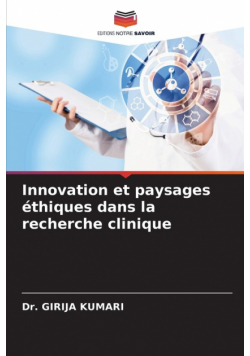 Innovation et paysages éthiques dans la recherche clinique