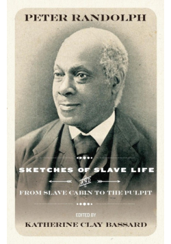 Sketches of Slave Life and From Slave Cabin to the Pulpit